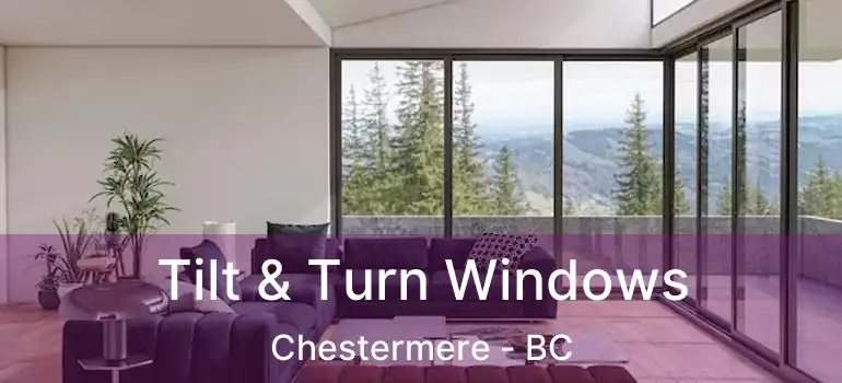 Tilt & Turn Windows Chestermere - BC