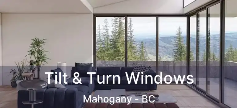 Tilt & Turn Windows Mahogany - BC