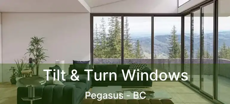 Tilt & Turn Windows Pegasus - BC