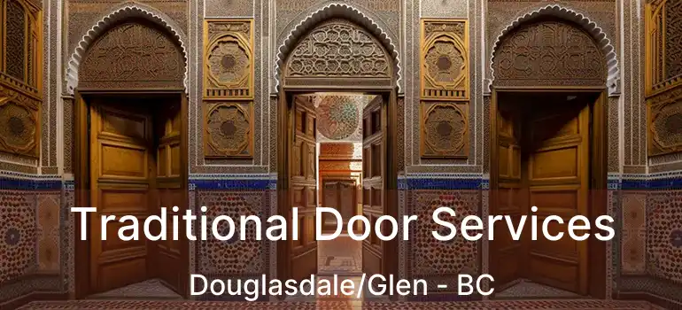 Traditional Door Services Douglasdale/Glen - BC