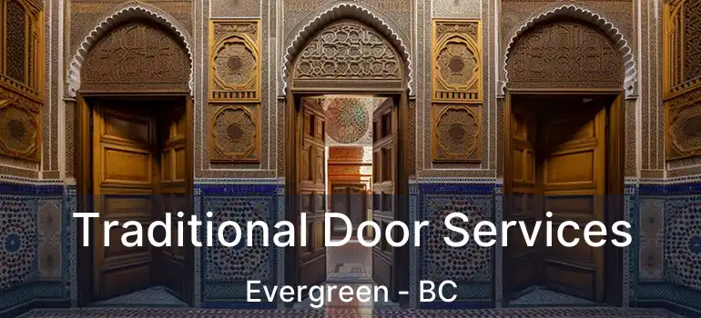 Traditional Door Services Evergreen - BC