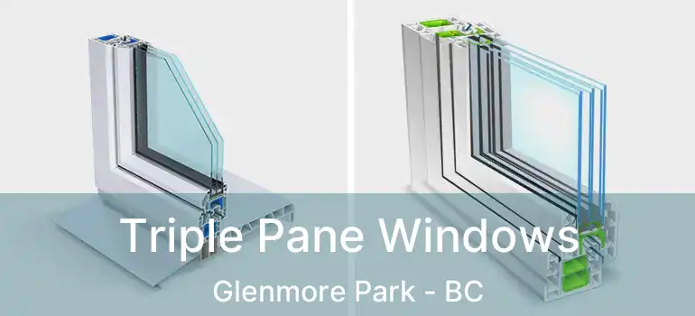 Triple Pane Windows Glenmore Park - BC