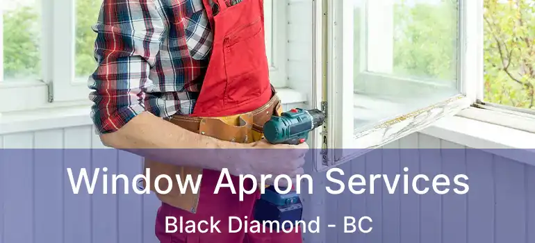 Window Apron Services Black Diamond - BC