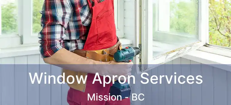 Window Apron Services Mission - BC