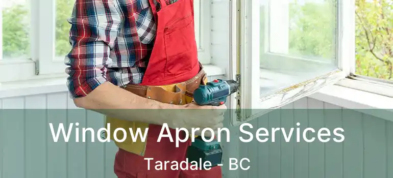 Window Apron Services Taradale - BC