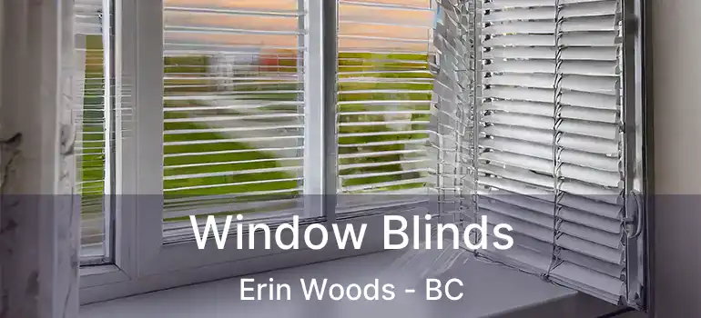 Window Blinds Erin Woods - BC