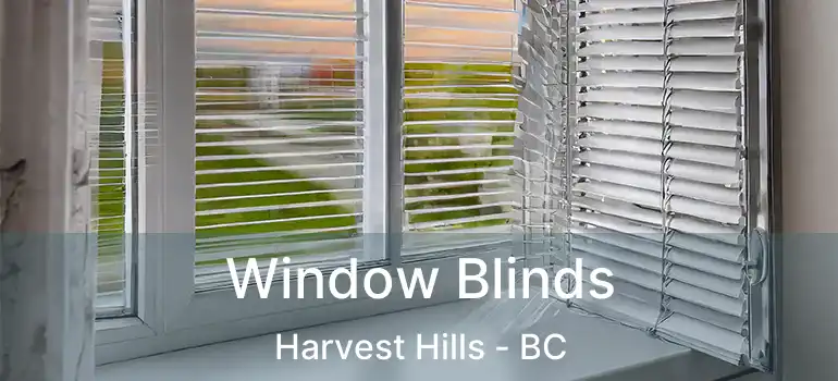 Window Blinds Harvest Hills - BC