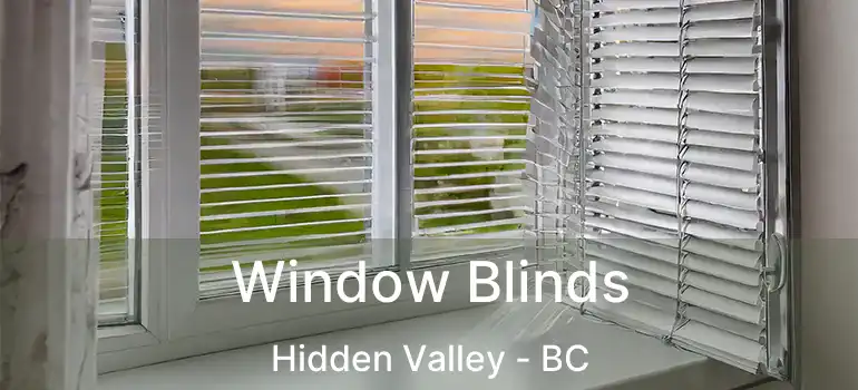 Window Blinds Hidden Valley - BC