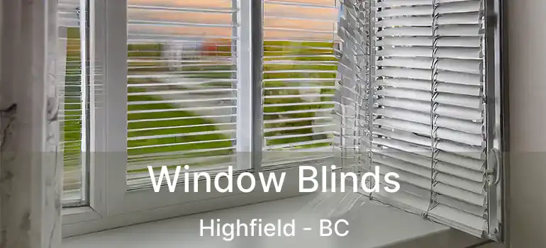 Window Blinds Highfield - BC
