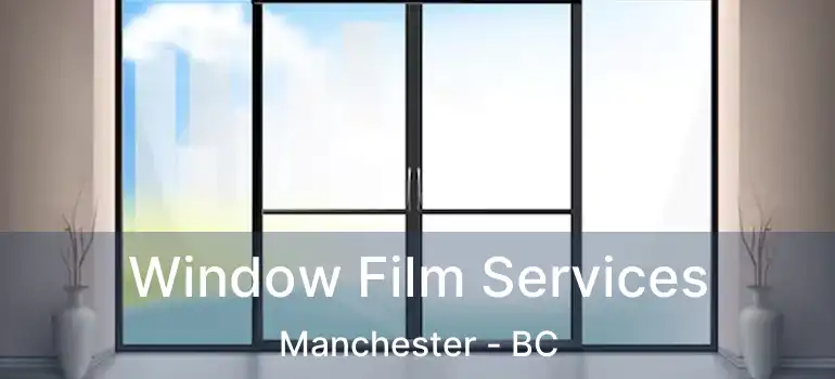 Window Film Services Manchester - BC