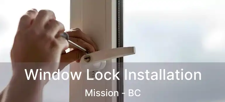 Window Lock Installation Mission - BC