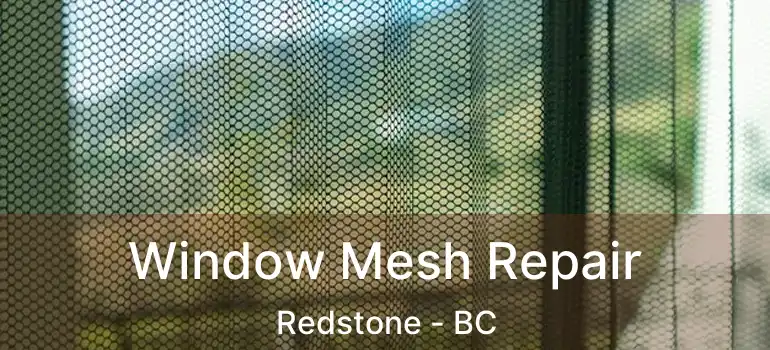 Window Mesh Repair Redstone - BC