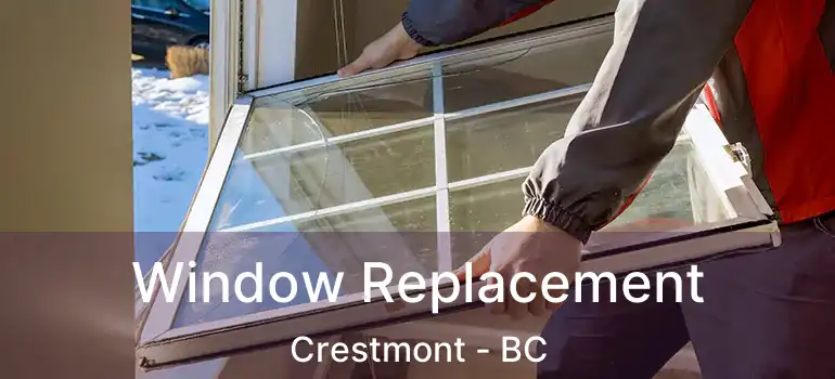 Window Replacement Crestmont - BC
