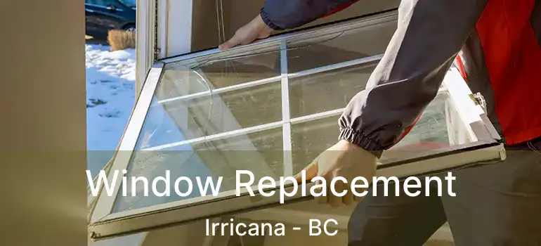 Window Replacement Irricana - BC