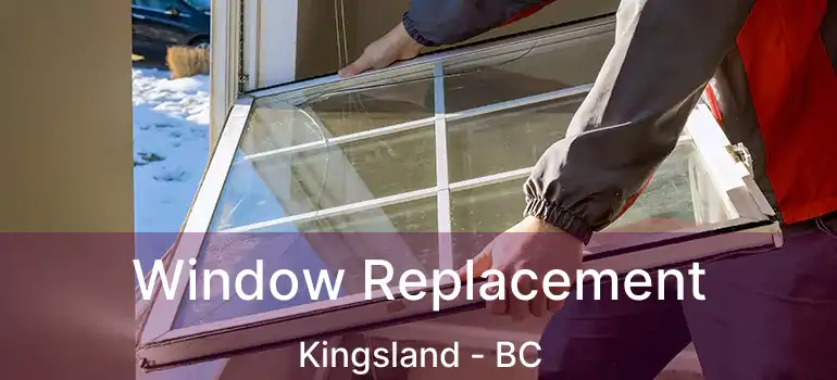 Window Replacement Kingsland - BC