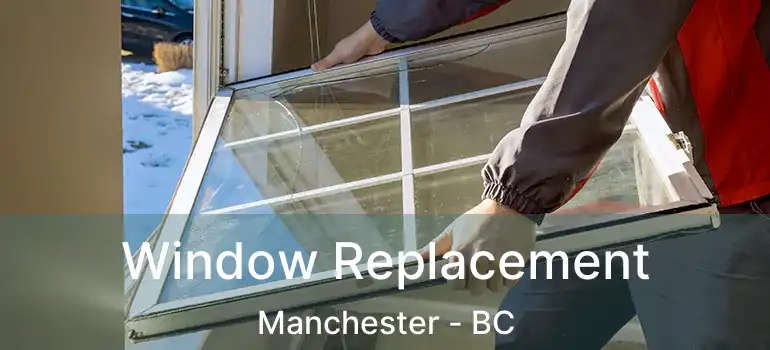 Window Replacement Manchester - BC