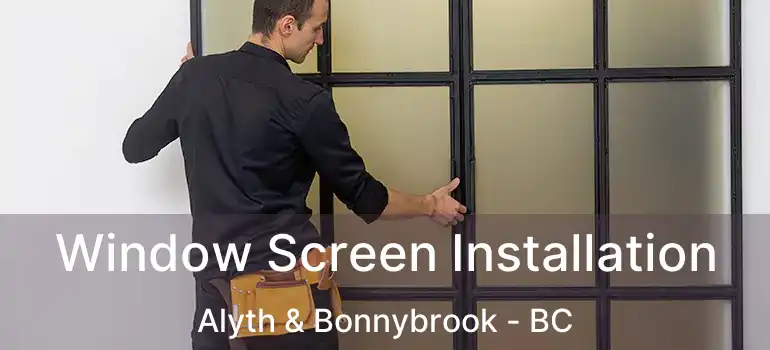 Window Screen Installation Alyth & Bonnybrook - BC