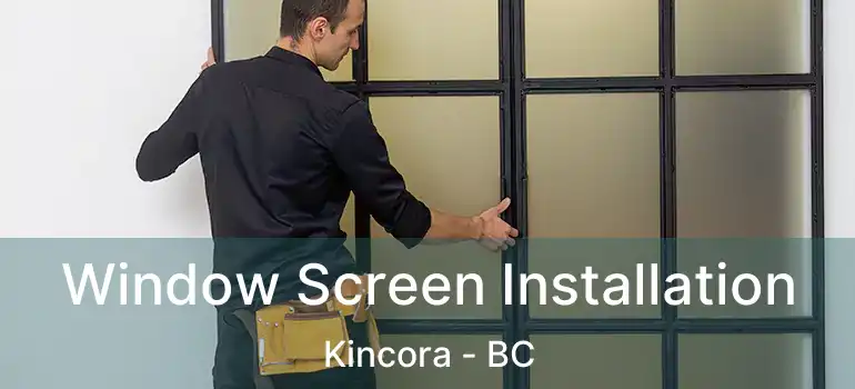 Window Screen Installation Kincora - BC