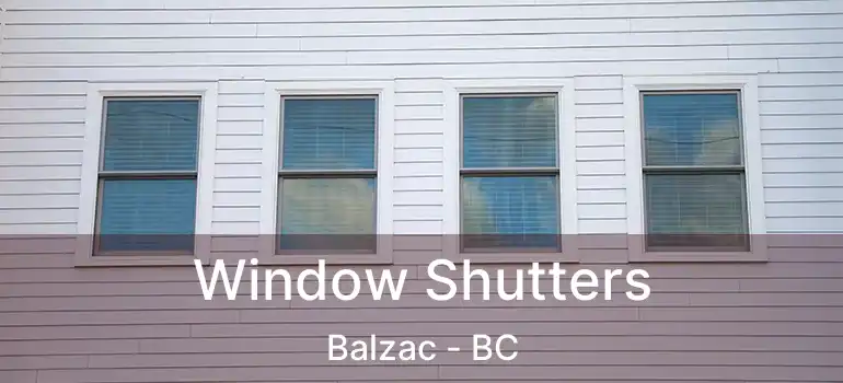 Window Shutters Balzac - BC