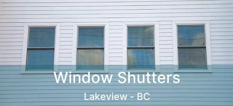 Window Shutters Lakeview - BC
