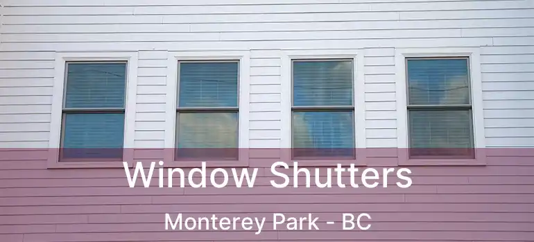 Window Shutters Monterey Park - BC
