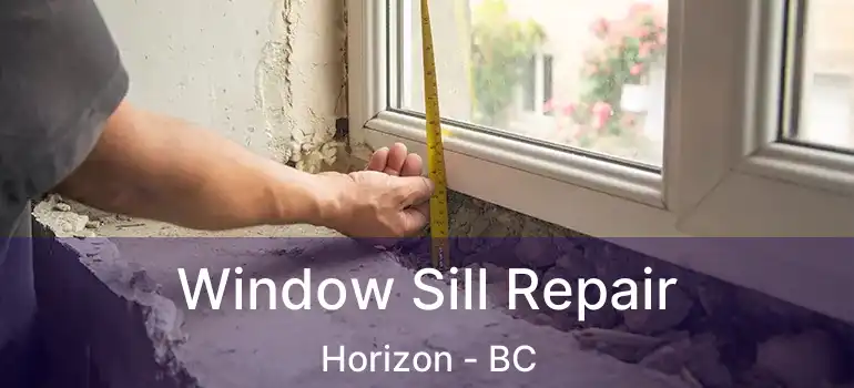 Window Sill Repair Horizon - BC