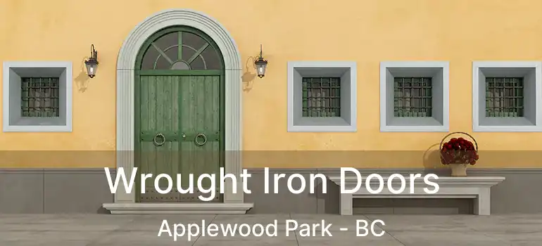 Wrought Iron Doors Applewood Park - BC