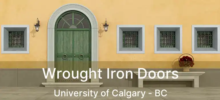 Wrought Iron Doors University of Calgary - BC
