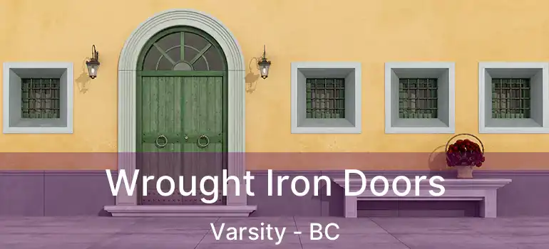 Wrought Iron Doors Varsity - BC