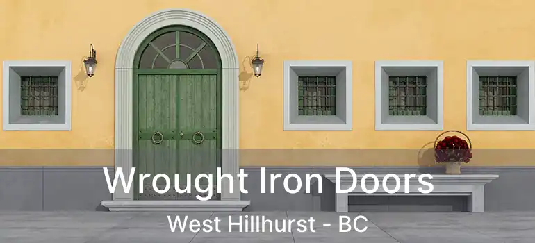 Wrought Iron Doors West Hillhurst - BC
